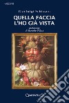 Quella faccia l'ho già vista. E-book. Formato EPUB ebook di Gianluigi Schiavon