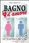 Bagno d amore. E-book. Formato Mobipocket ebook di Paolo Mancini