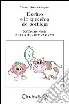 Dorino e lo specchio dei sortilegi: XV Premio Navile Sezione Narrativa per ragazzi. E-book. Formato EPUB ebook