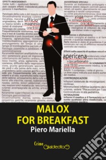 Malox for breakfast. E-book. Formato PDF ebook di Piero Mariella