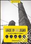 Made in Bologna. Guide to emergent design. E-book. Formato EPUB ebook