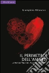 Il Perimetro dell'Amore: Lettera al figlio da un padre assente. E-book. Formato PDF ebook di Giampiero Attanasio