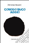 Comodo buco Addio. E-book. Formato Mobipocket ebook