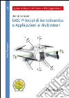 UAS: Principi di Aerodinamica e Applicazioni ai Multirotori (Versione interattiva): Serie Pilotaggio 1 - con quiz interattivi e galleria immagini. E-book. Formato EPUB ebook di Jenni Sensoni
