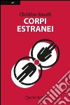 Corpi estranei. E-book. Formato PDF ebook