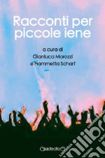 Racconti per piccole iene. E-book. Formato PDF ebook