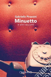 Minuetto e altri racconti. E-book. Formato EPUB ebook