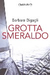 Grotta Smeraldo. E-book. Formato EPUB ebook