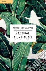 ZANZIBAR è una bugia. E-book. Formato EPUB ebook