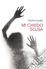 Mi chiedo scusa. E-book. Formato Mobipocket ebook