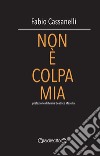 Non è colpa mia. E-book. Formato Mobipocket ebook