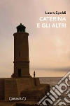 Caterina e gli altri. E-book. Formato Mobipocket ebook di Laura Spoldi