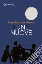 Lune Nuove. E-book. Formato EPUB ebook