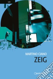 Zeig. E-book. Formato PDF ebook di Martino Ciano