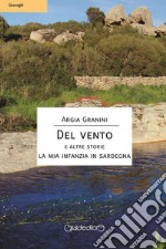 DEL VENTO e altre storieLa mia infanzia in Sardegna. E-book. Formato EPUB ebook