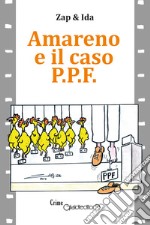 Amareno e il caso P.P.F.. E-book. Formato Mobipocket ebook