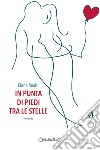 In punta di piedi tra le stelle. E-book. Formato PDF ebook