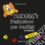 DADOLL: l&apos;animatore per bambini. La nascita. Vol.1 Versione in Italiano. E-book. Formato EPUB ebook