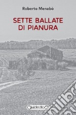 Sette ballate di pianura. E-book. Formato PDF ebook