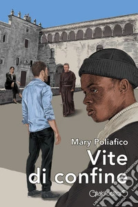 Vite di confine. E-book. Formato PDF ebook