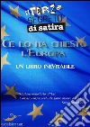 Ce lo ha chiesto l'Europa. E-book. Formato EPUB ebook di Il terzo segreto di satira