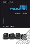 Zero comments. Teoria critica di internet. E-book. Formato EPUB ebook di Geert Lovink