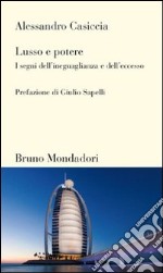 Lusso e potere. E-book. Formato EPUB ebook