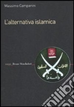 L' alternativa islamica. Aperture e chiusure del radicalismo. E-book. Formato EPUB ebook