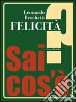 Felicità. E-book. Formato EPUB ebook