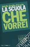 La scuola che vorrei. E-book. Formato EPUB ebook