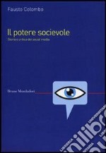 Il potere socievole. Storia e critica dei social media. E-book. Formato EPUB ebook