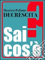 Decrescita. E-book. Formato EPUB ebook