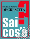 Decrescita. E-book. Formato EPUB ebook di Maurizio Pallante