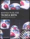 Tecnica mista. Com'è fatta l'arte del '900. E-book. Formato EPUB ebook