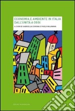 Economia e ambiente in Italia dall'Unità a oggi. E-book. Formato EPUB