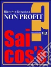Non profit. E-book. Formato EPUB ebook di Riccardo Bonacina