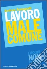 Lavoro male comune. E-book. Formato EPUB ebook