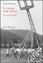 Le energie degli italiani. Due secoli di storia. E-book. Formato EPUB ebook