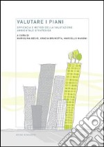 Valutare i piani. Efficacia e metodi della valutazione ambientale strategica. E-book. Formato EPUB