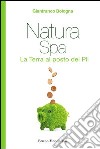 Natura Spa. La terra al posto del Pil. E-book. Formato EPUB ebook