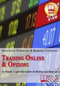 Trading Online & Opzioni. E-book. Formato Mobipocket ebook di Gian Luigi Torcicoda