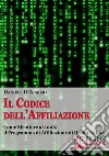 Il codice dell'affiliazione. Come sfruttare al 100% il programma di affiliazione di Bruno Editore. E-book. Formato Mobipocket ebook di Daniele D'Ausilio