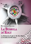 La bussola di Roly. Lo strumento segreto che racchiude la formula del successo. E-book. Formato PDF ebook di Roland Delvecchio