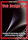 Web Design 2.0. Diventare un Web designer di successo nell'era dei blog e dei minisiti. E-book. Formato PDF ebook