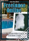 Freelance online. Creare e proporre online i tuoi servizi di scrittura e design. E-book. Formato Mobipocket ebook di Sara Bruschini