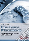 Fondi Comuni d’Investimento. E-book. Formato EPUB ebook di Fausto Saldi