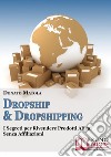 Dropship & Dropshipping. E-book. Formato EPUB ebook di Donato Matola