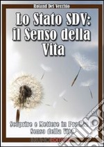 Lo Stato SDV: il Senso della Vita. E-book. Formato Mobipocket