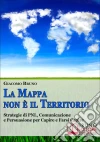 La Mappa Non è il Territorio. E-book. Formato Mobipocket ebook di Giacomo Bruno