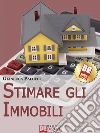 Stimare Gli Immobili. Strumenti e Strategie per Stimare gli Immobili. (Ebook Italiano - Anteprima Gratis): Strumenti e Strategie per Stimare gli Immobili. E-book. Formato Mobipocket ebook di Gianluca Palocci